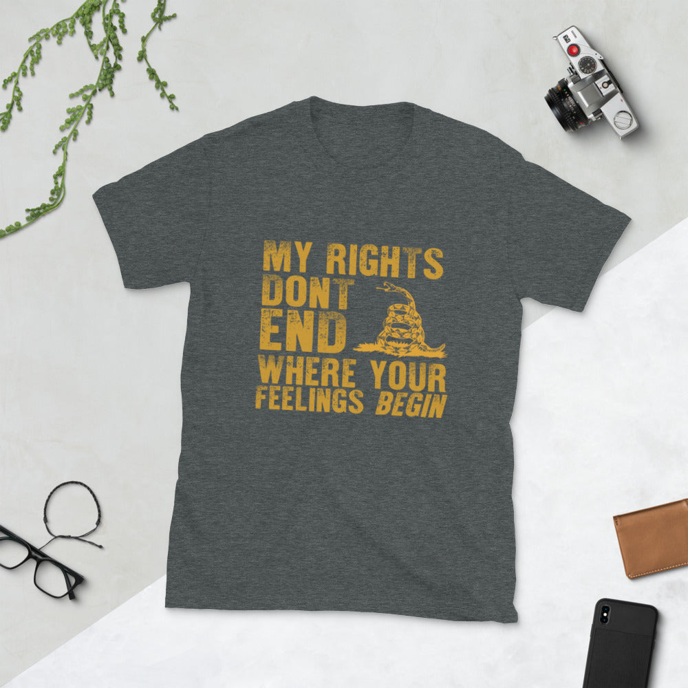 My rights don't end where your feeling begin Short-Sleeve Unisex T-Shirt