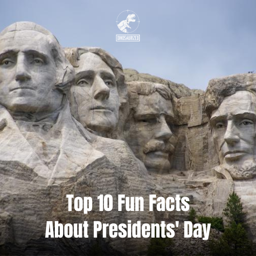 10 Fun Facts About Presidents’ Day