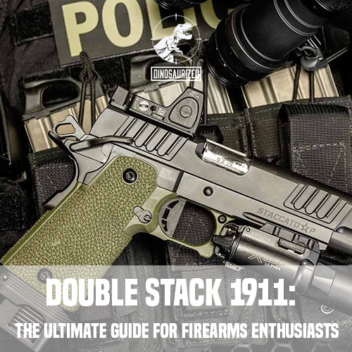 Double Stack 1911: The Ultimate Guide for Firearms Enthusiasts ...