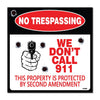 4-Pack No Trespassing - We Don’t Call 911 Sign Vinyl Decal