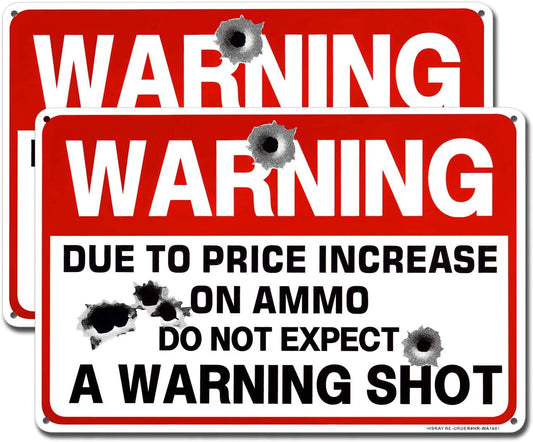 Pack 2 "Do Not Expect a Warning Shot" 12"X 8" Metal Sign