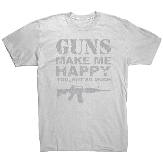 guns make me happy you not so much