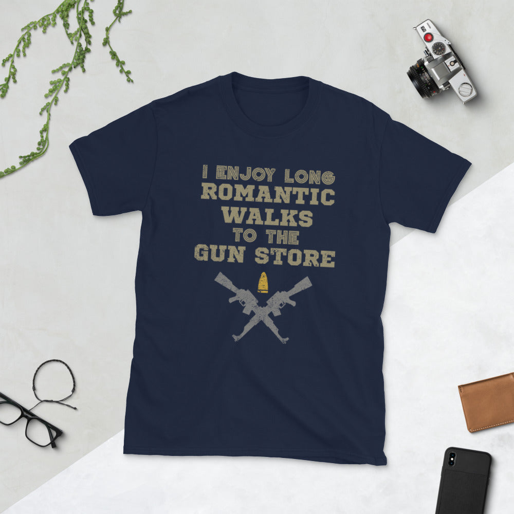 I Enjoy Long Romantic Walks To The Gun Store Short-Sleeve Unisex T-Shirt