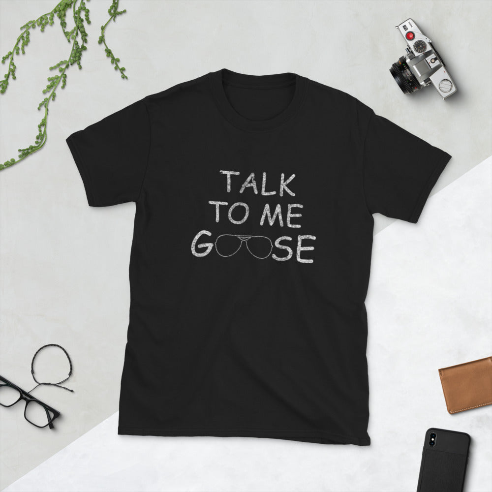 TALK TO ME GOOSE Short-Sleeve Unisex T-Shirt