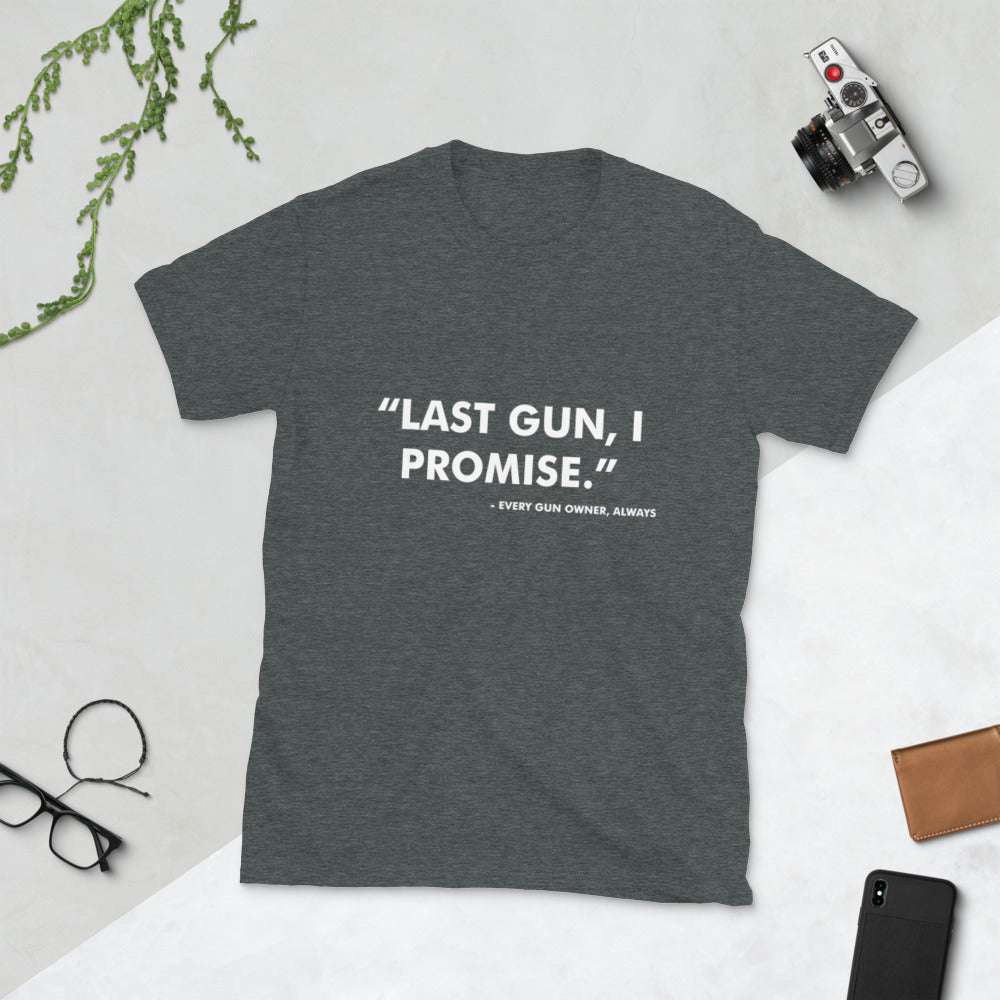 "Última arma, eu prometo." Camiseta unissex de manga curta