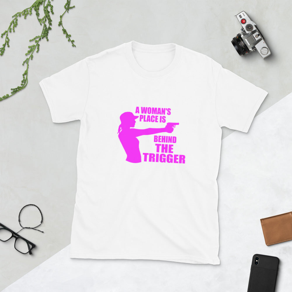 A woman's place is behind the trigger Short-Sleeve Unisex T-Shirt
