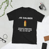 .45 Caliber Short-Sleeve Unisex T-Shirt