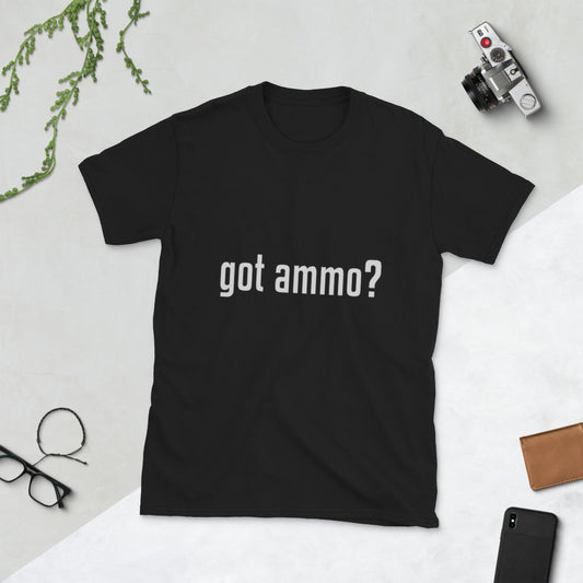 Tem munição? Camiseta unissex de manga curta