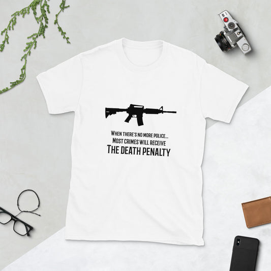 When There's No More Police Short-Sleeve Unisex T-Shirt