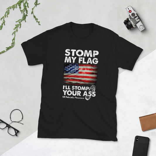 Stomp My Flag I'll Stomp Your Ass Camiseta de manga corta unisex