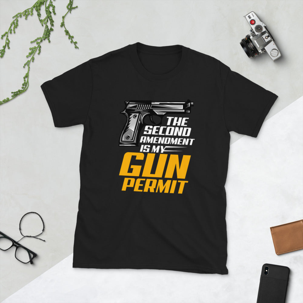 THE SECOND AMENDMENT IS MY GUN PERMIT Short-Sleeve Unisex T-Shirt