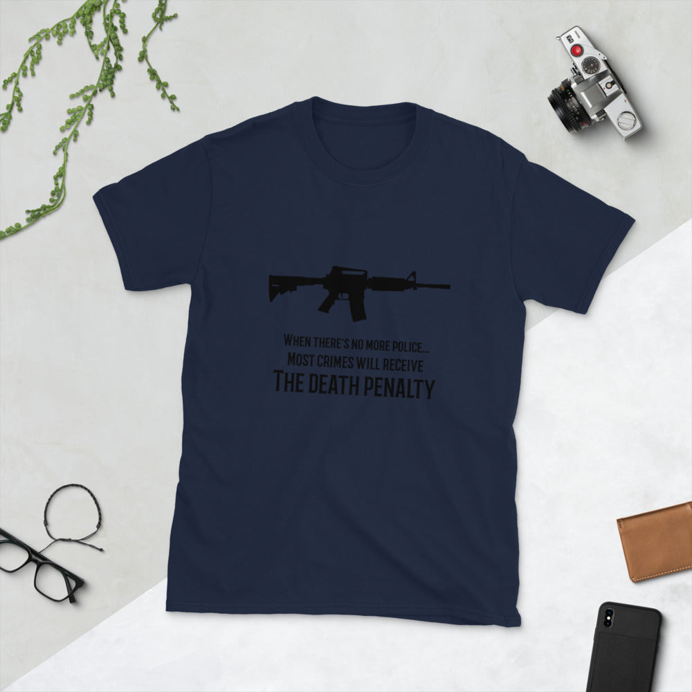 When There's No More Police Short-Sleeve Unisex T-Shirt