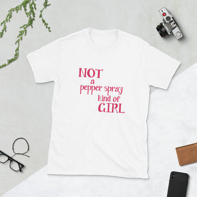Not A Pepper Spray Kind Of Girl Short-Sleeve Unisex T-Shirt