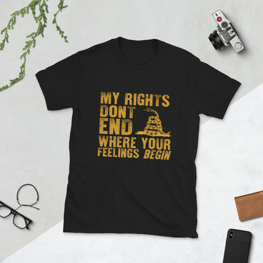 Mis derechos no terminan donde comienzan tus sentimientos Camiseta unisex de manga corta