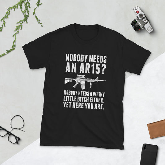 ¿Nadie necesita un AR15? Camiseta de manga corta unisex