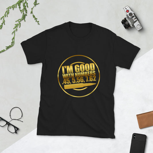 I'm Good With Number Short-Sleeve Unisex T-Shirt