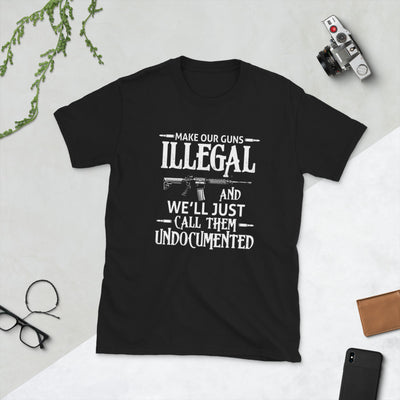Make OUR Guns Illegal Short-Sleeve Unisex T-Shirt