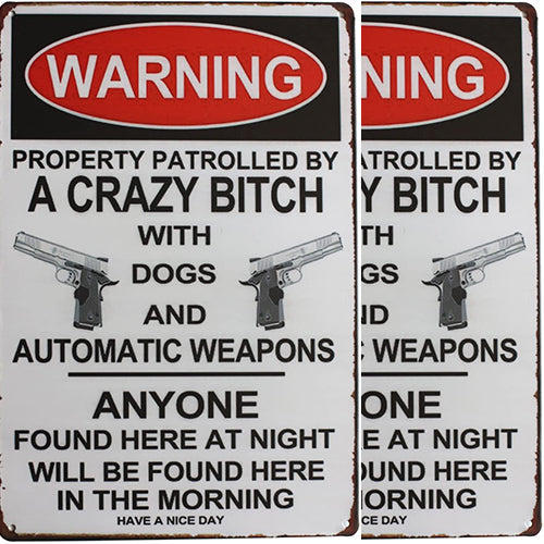 Pack 2 Property Patrolled By A Crazy B*tch Sign