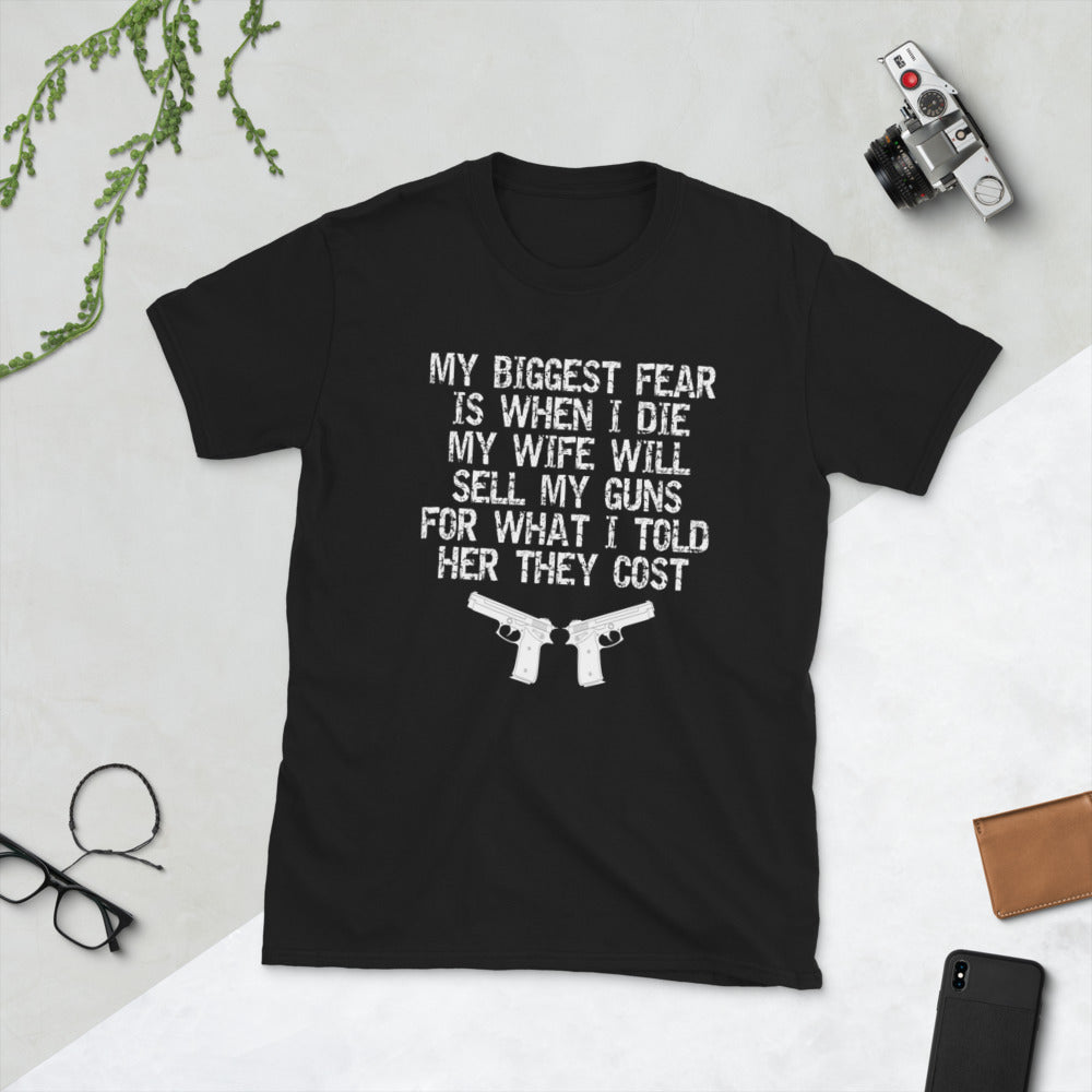 Mi mayor temor es cuando muera, mi esposa venderá mis armas Camiseta unisex de manga corta