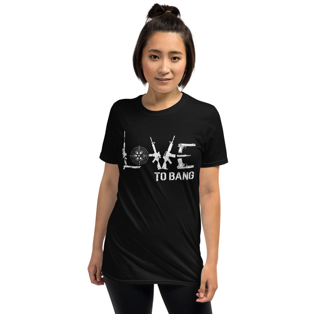 Love to bang gun t shirt Short-Sleeve Unisex T-Shirt